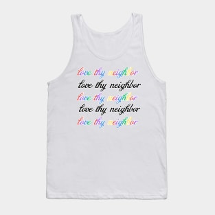 Love thy neighbor be kind Tank Top